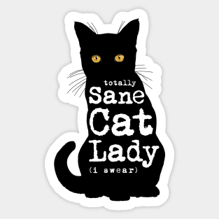 Totally Sane Cat Lady in Black Cat Silhouette Sticker